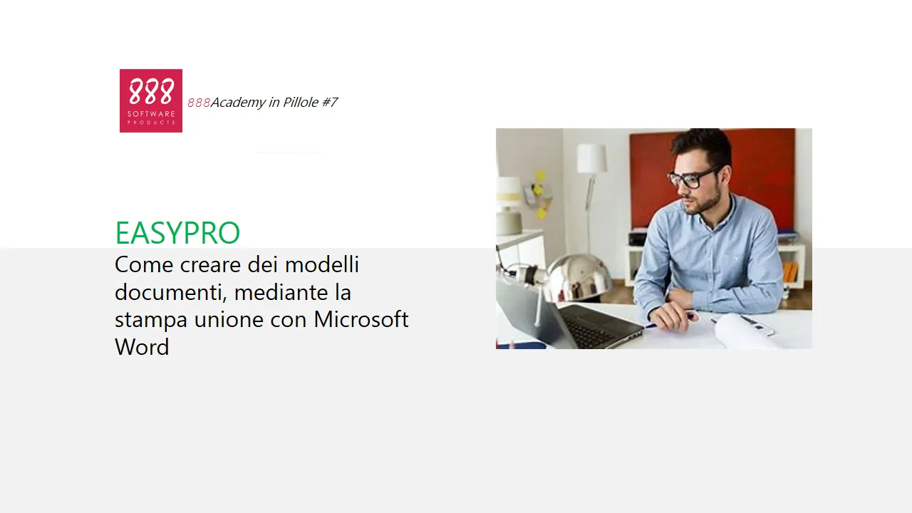 EasyPro: Pillola #07 Come creare dei modelli documenti in stampa unione con Microsoft Word