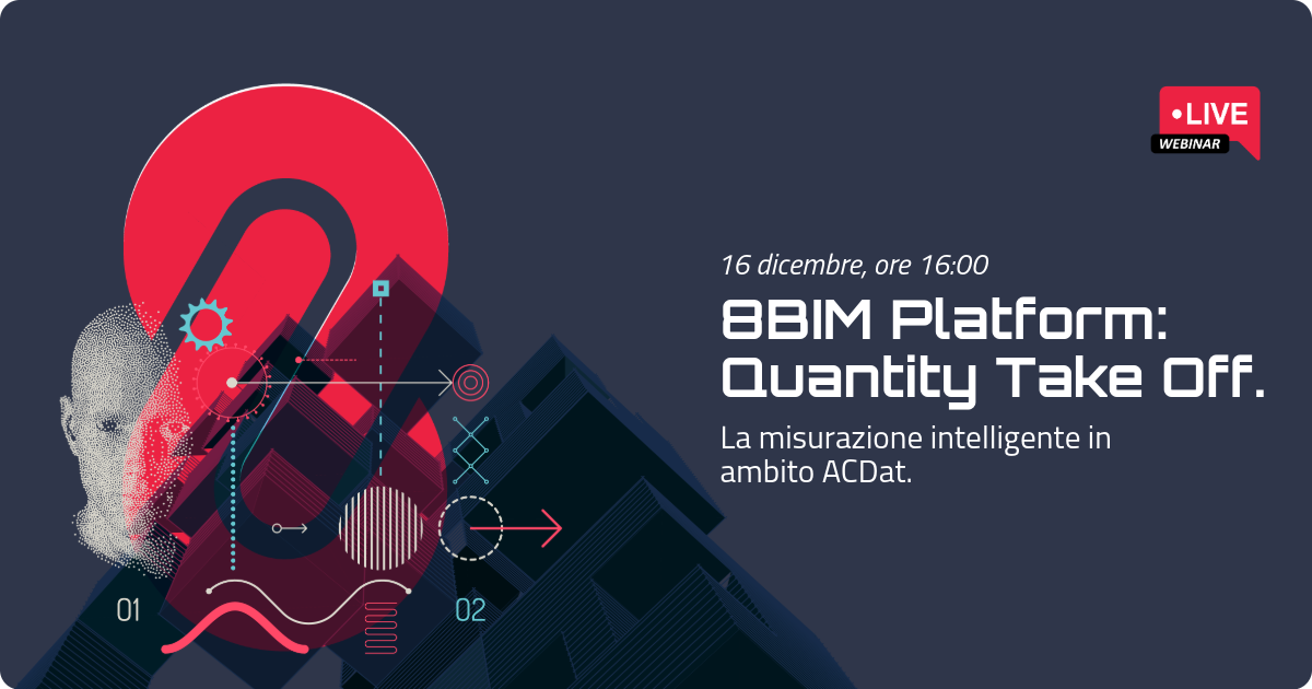 8BIM Platform: Quantity Take Off - La misurazione intelligente in ambito ACDat.