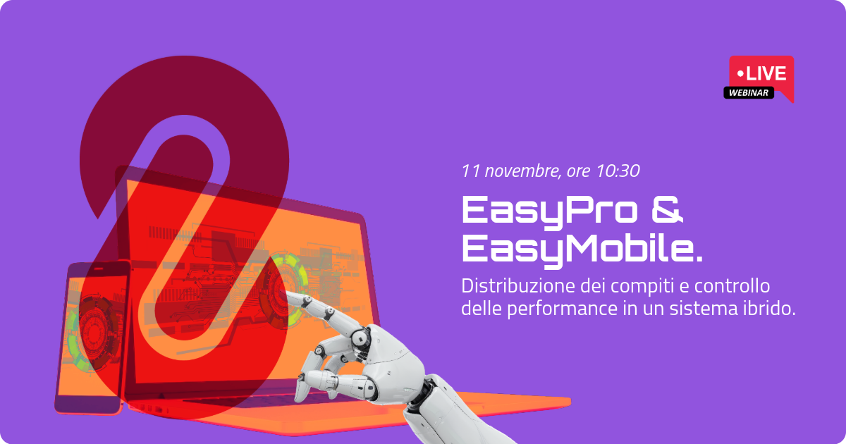 EasyPro e EasyPro Mobile: Distribuzione dei compiti e controllo delle performance in un sistema ibrido.