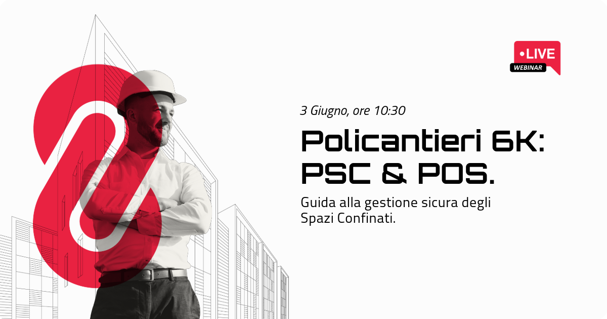 Policantieri 6K: PSC e POS - Guida alla gestione sicura degli Spazi Confinati
