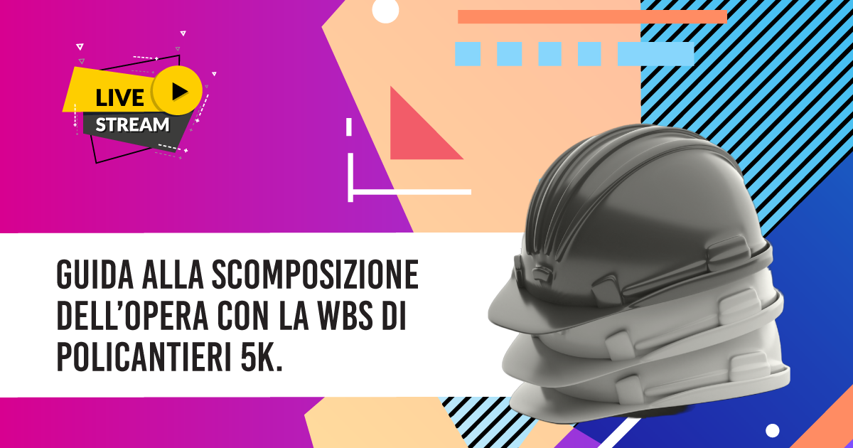 Guida alla scomposizione dell’opera con la WBS di Policantieri 5K.