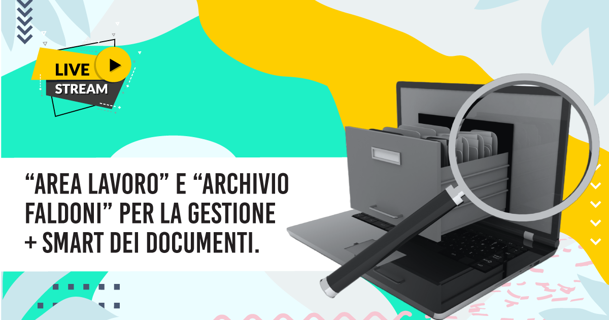 “Area Lavoro” e “Archivio Faldoni” per la gestione + smart dei documenti.
