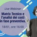 Matrix Tecnico e l’analisi dei costi in fase preventiva.