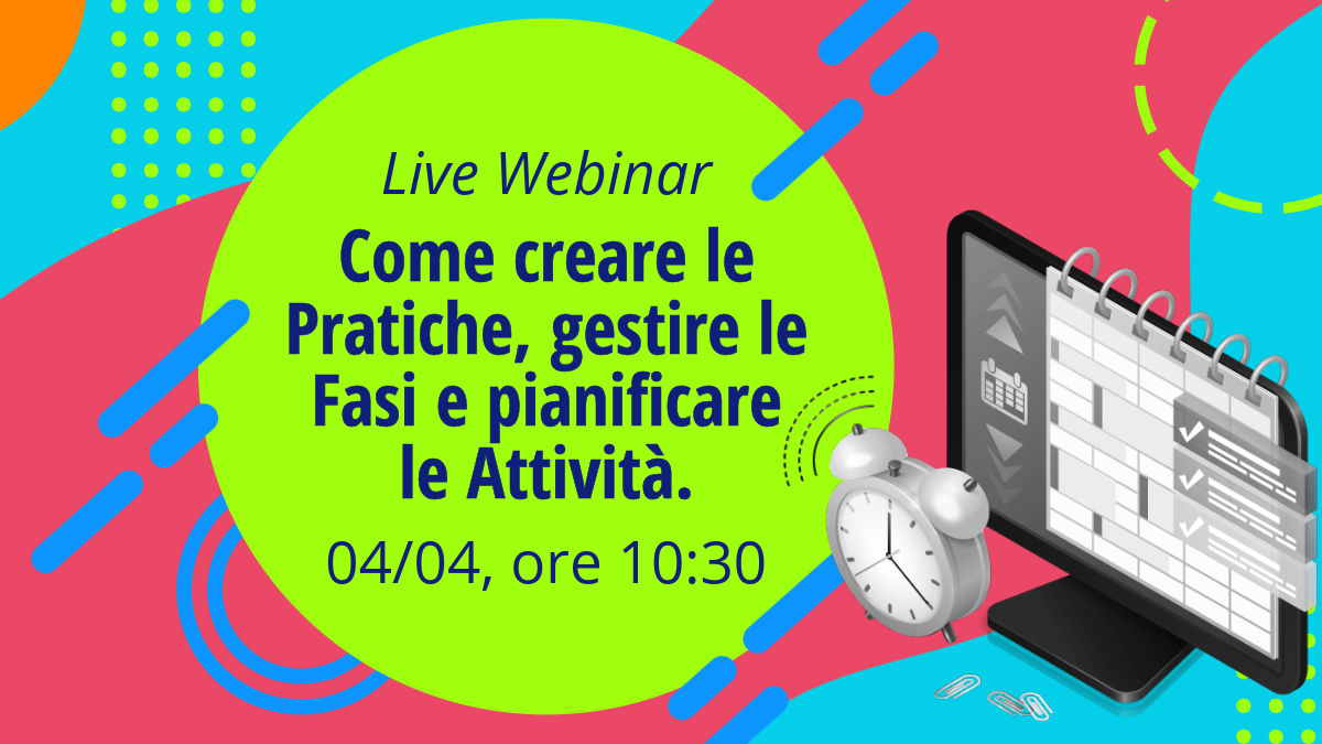 Come creare le Pratiche, gestire le Fasi e pianificare le Attività.